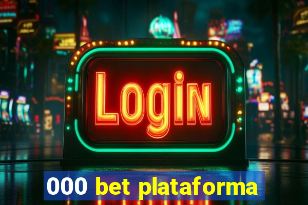 000 bet plataforma